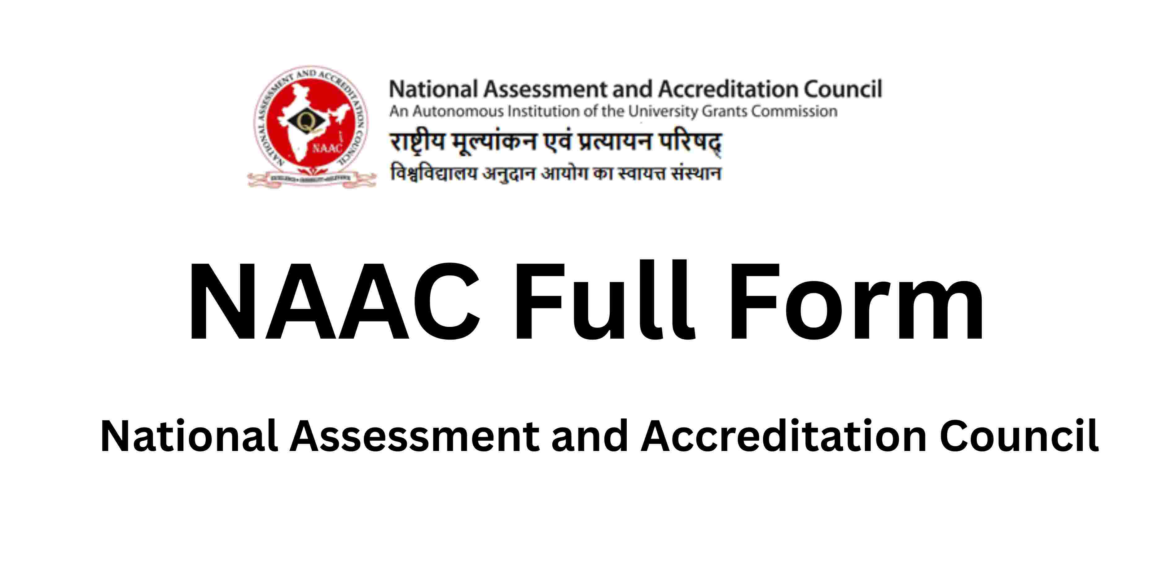 NAAC Full Form, Accreditation Process & Criteria