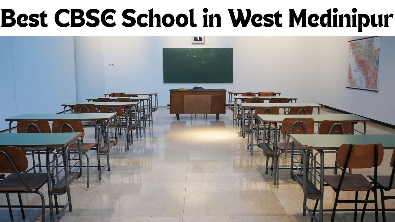 Best CBSE Affiliated Schools in West Medinipur